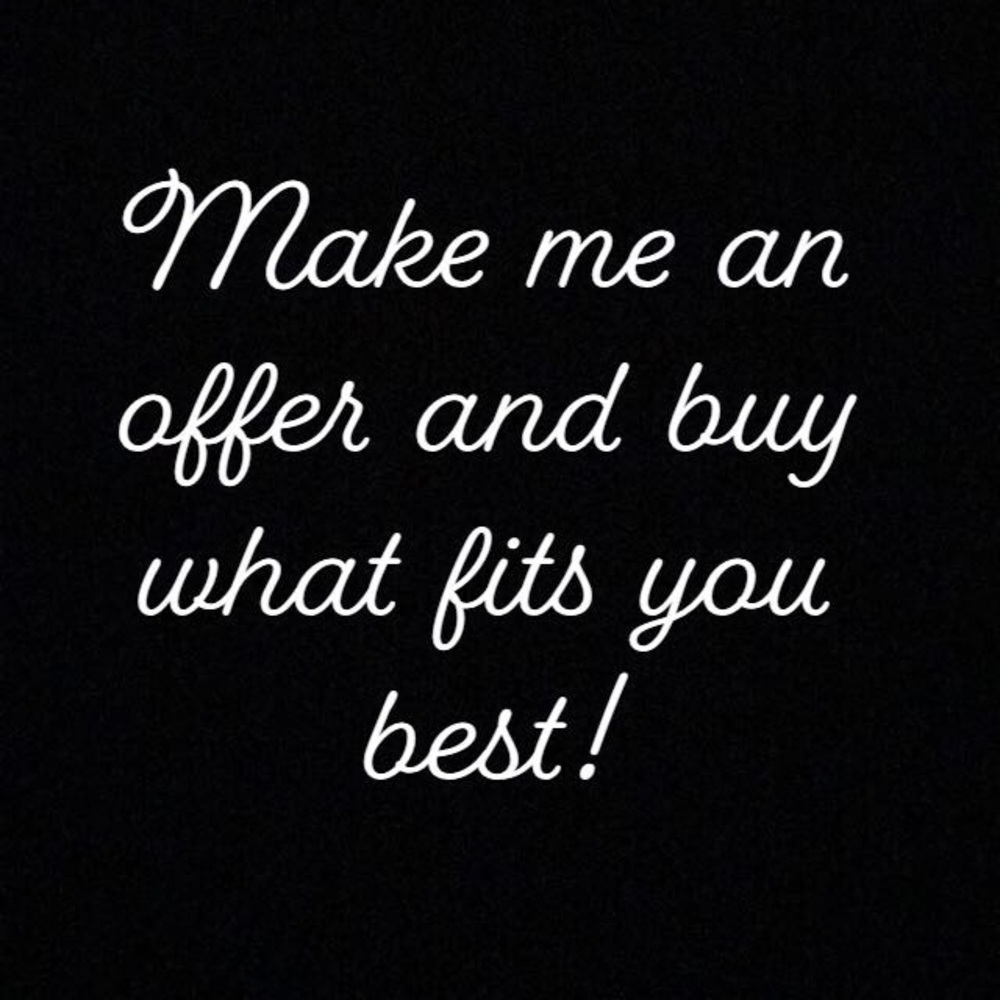Make me an offer! Buy and follow!!